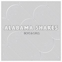 Alabama Shakes : Boys & Girls